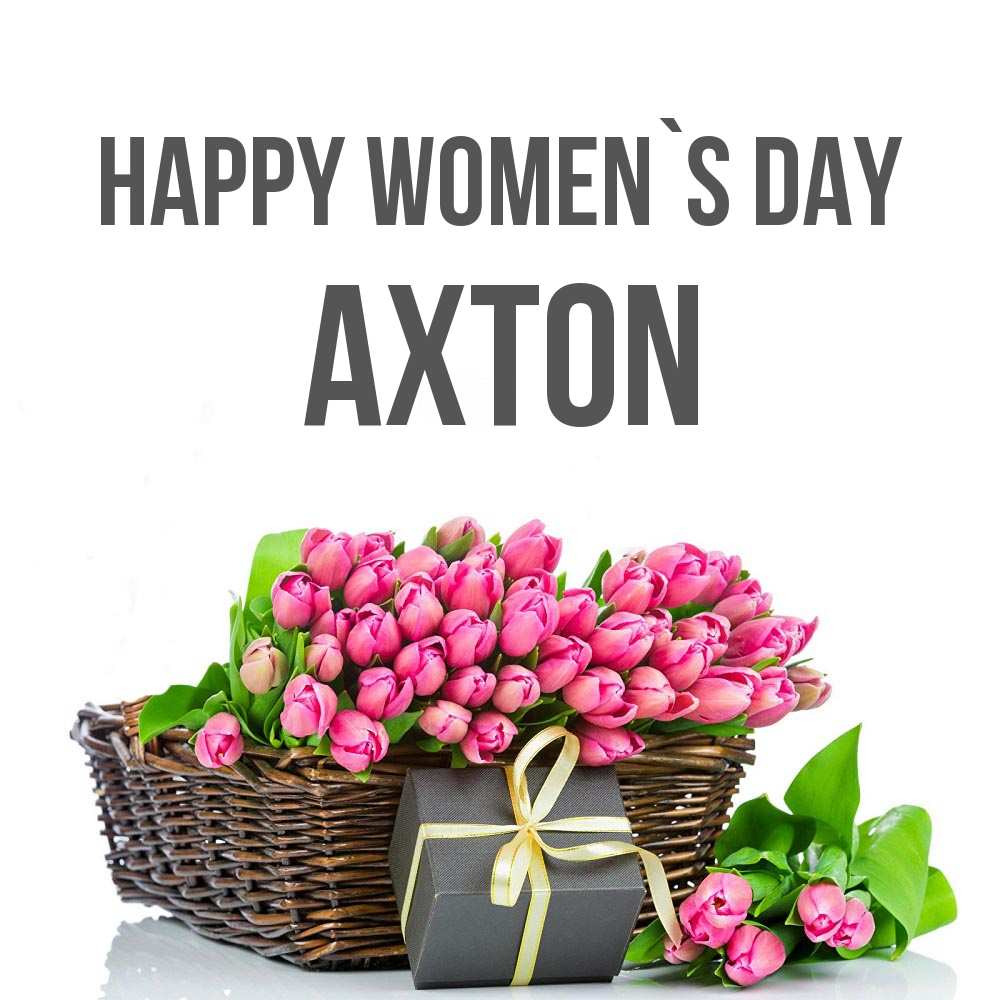 Greetings card с именем, Axton happy women`s day цветы Greetings with text for free download 